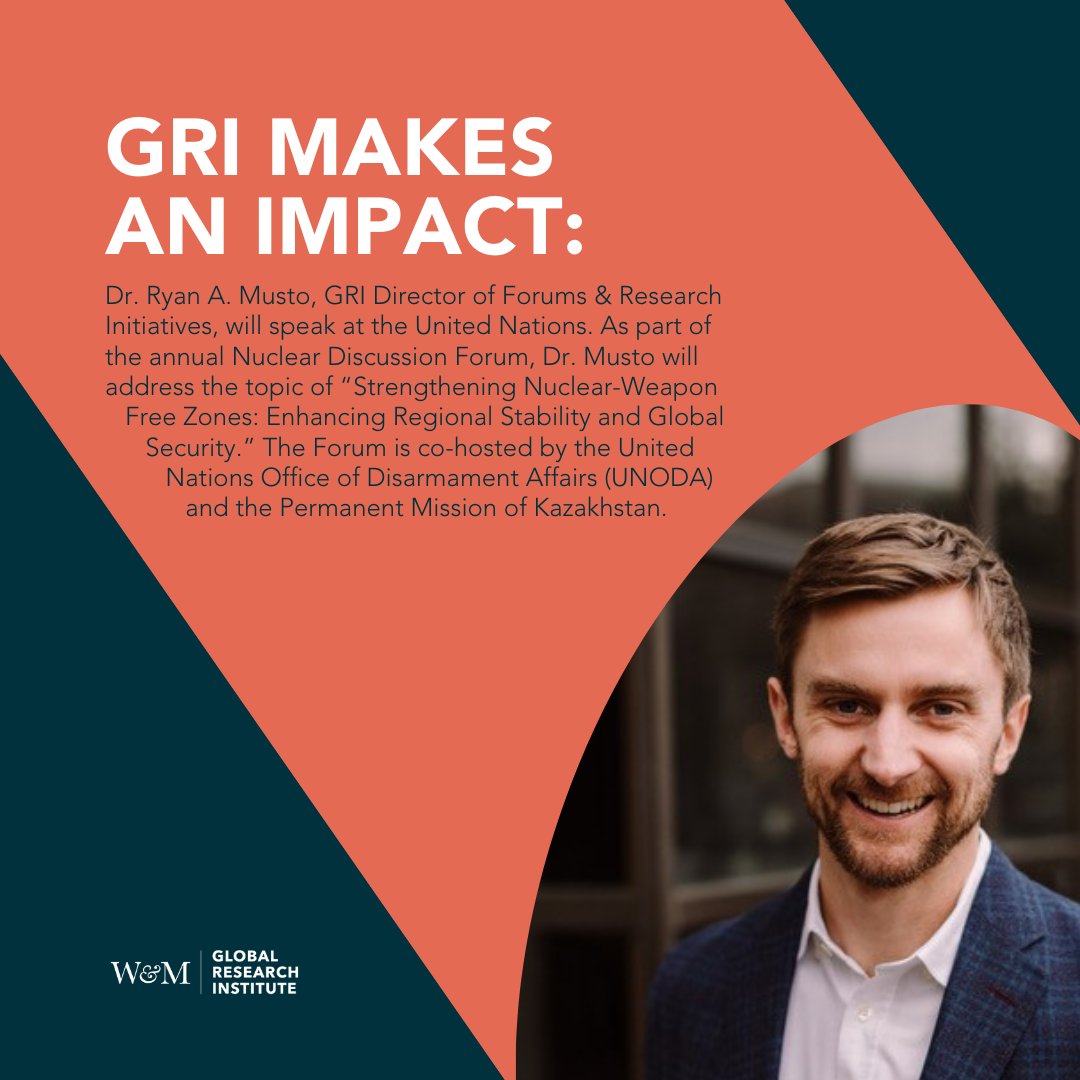 William & Mary Global Research Institute (@global_wm) on Twitter photo Exciting news! <a href="/RyanAMusto/">Ryan A. Musto</a>, GRI’s Director of Forums & Research Initiatives, is set to speak at the UN. He will present on “Strengthening Nuclear-Weapon Free Zones: Enhancing Regional Stability and Global Security.” Congratulations, Ryan, on this remarkable opportunity! Exciting news! <a href="/RyanAMusto/">Ryan A. Musto</a>, GRI’s Director of Forums & Research Initiatives, is set to speak at the UN. He will present on “Strengthening Nuclear-Weapon Free Zones: Enhancing Regional Stability and Global Security.” Congratulations, Ryan, on this remarkable opportunity!