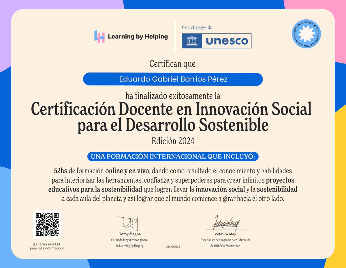 EduardoBarrios_'s tweet image. Les comparto que me siento muy feliz de haber concluido la certificación internacional docente de @LearnByHelping y la @UNESCO_es &quot;Innovación Social para el Desarrollo Sostenible&quot; #LearningByHelping #UNESCO #Educación #InnovaciónSocial #Docencia