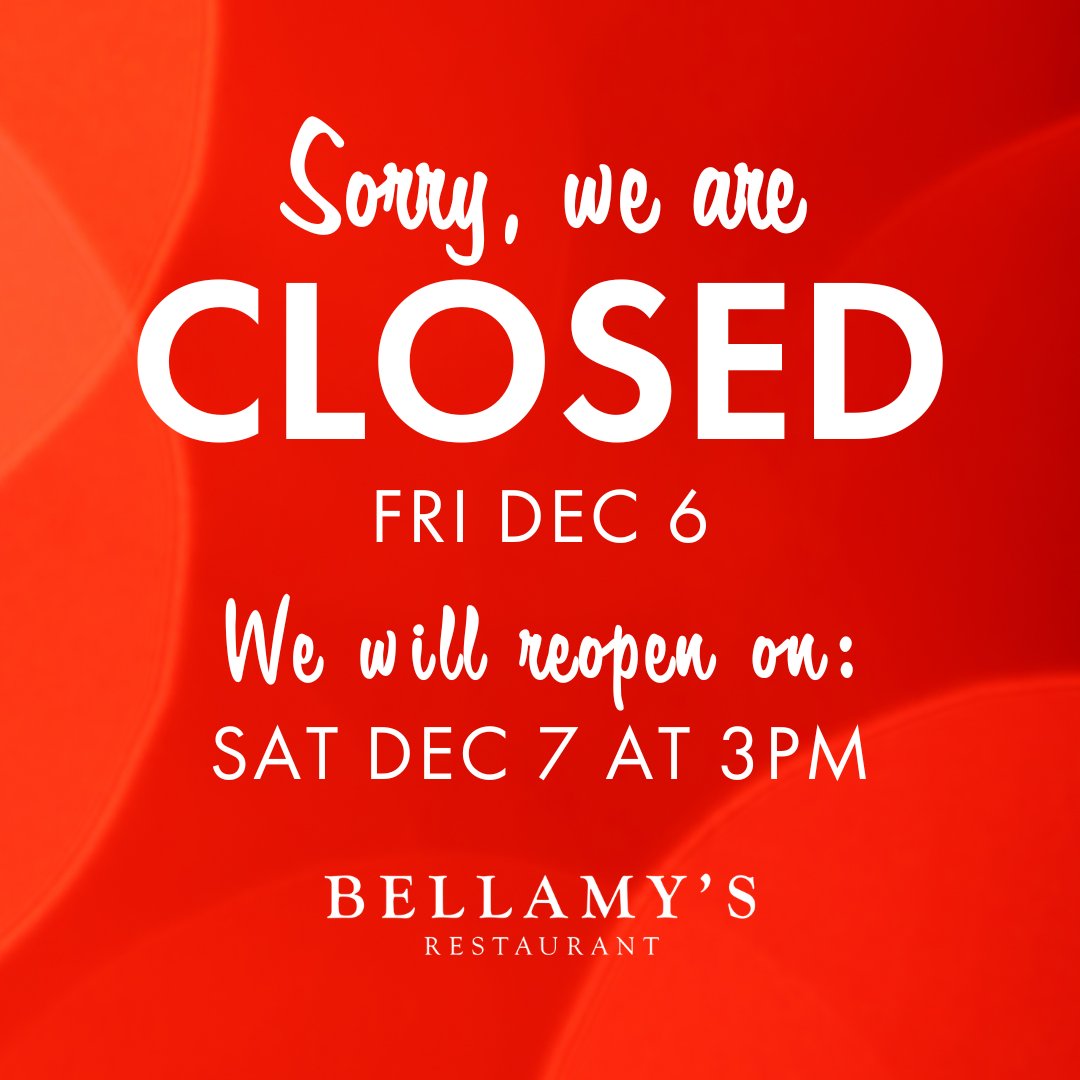BellamysDining's tweet photo. To Our Valued Patrons:

We’d like to let you know that Bellamy’s Restaurant will be closed on Friday, December 6th for a private event. We can’t wait to welcome you back when we reopen on Saturday, December 7th at 3 PM.

Thank you for your understanding, and we look forward t ... https://t.co/4OLDkgneOU