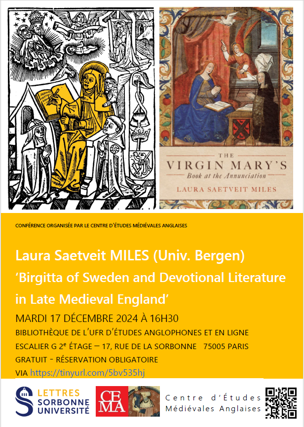 🎉🎉🎉 17 Dec. 2024, 4.30pm CET, Sorbonne, staircase G, 2nd floor, Bibliothèque UFR études anglophones &amp; online
'Birgitta of Sweden and Devotional Literature in Late Medieval England'  by <a href="/saetveit/">Laura Saetveit Miles</a>    
Preregister for in person or online attendance at tinyurl.com/5bv535hj
