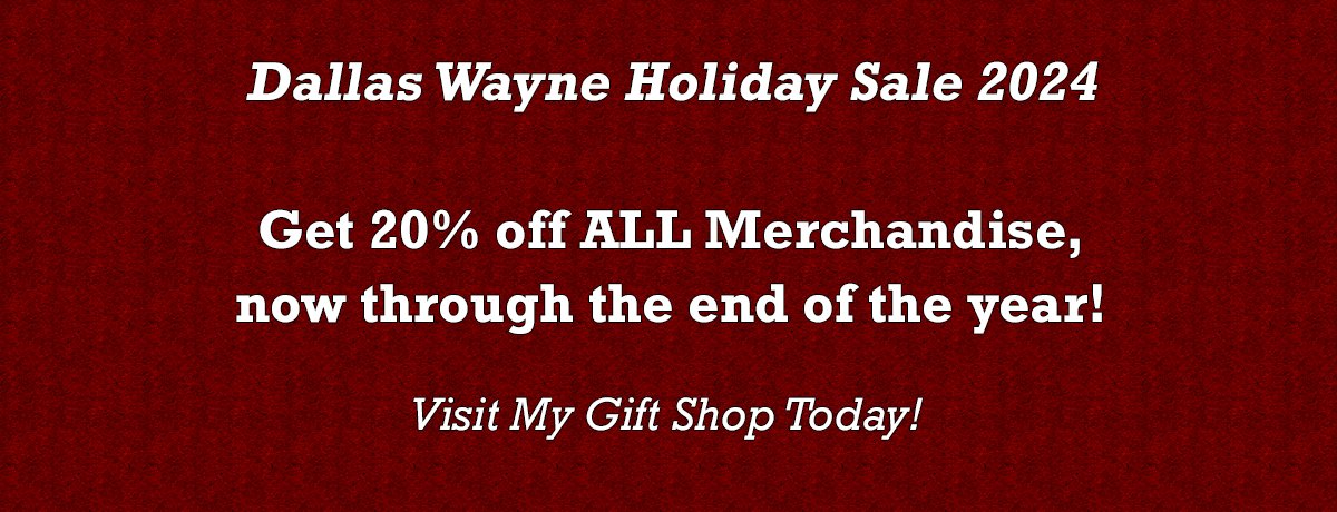 Tis the season of #holiday giving, and nothing says "Ho Ho Ho" like Dallas Wayne merchandise! Get 20% off ALL CDs, vinyl albums, hats, t-shirts and bumper stickers at my Gift Shop through the end of the year. Visit: dallaswayne.com