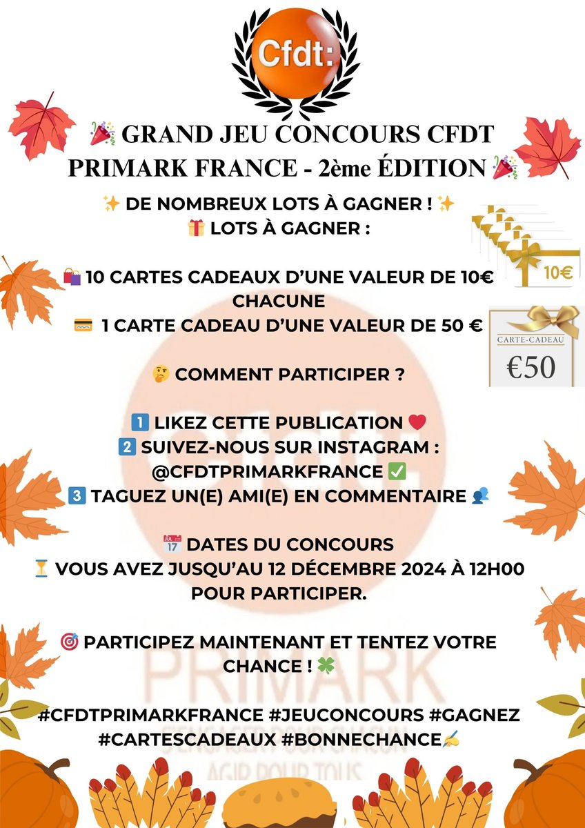 🎉 GRAND JEU CFDT PRIMARK FRANCE - 2ème ÉDITION 🎉

✨ 10 cartes cadeaux de 10 € &amp; 💳 1 carte cadeau de 50 € à gagner !

🤔 Pour participer :
1️⃣ Likez ❤️
2️⃣ Suivez-nous @CFDTPrimarkFrance ✅
3️⃣ Taguez un(e) ami (e)👥

⏳ Jusqu’au 12/12/2024 à 12h00.
🍀 Tentez votre chance !