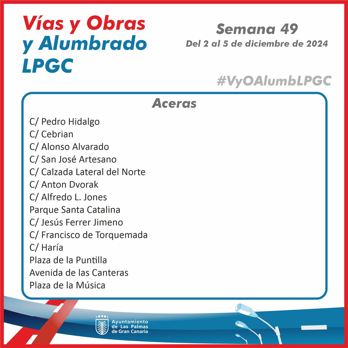 VyOAlumbLPGC's tweet image. ¡Buenos días!

Programación de actuaciones de Vías y Obras para la Semana 49. 🚧

📆 Del 2 al 5 de diciembre

#vyoalumblpgc
@aytolpgc 
@D_Tamaraceite 
@LpaCiudadAlta 
@dcentrolpgc 
@DistritoPuerto