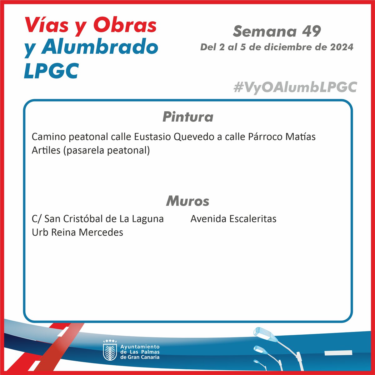 VyOAlumbLPGC's tweet image. ¡Buenos días!

Programación de actuaciones de Vías y Obras para la Semana 49. 🚧

📆 Del 2 al 5 de diciembre

#vyoalumblpgc
@aytolpgc 
@D_Tamaraceite 
@LpaCiudadAlta 
@dcentrolpgc 
@DistritoPuerto