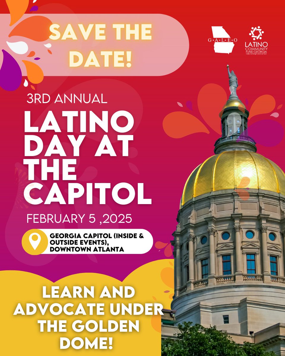 GALEOorg's tweet photo. SAVE THE DATE!! GALEO and the Latino Community Fund invite you to the 3rd Annual Latino Day at the Capitol on Feb 5th, 2025! Let's celebrate our influence in Georgia. #GALEO #LatinoDay #GeorgiaEvents #LatinoHeritage #CelebratingLatinos #LatinoVoices #LatinoDayAtTheCapitol https://t.co/aamJd1pPSX