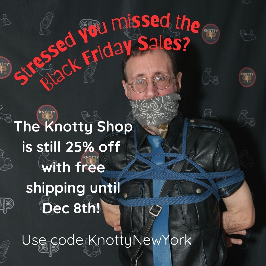 Need to figure out what to gift the kinksters and bondage freaks in your life? Maybe some Knotty gear? 

Check out more via the link in our bio! 

#KnottyBoys #MenInRope #MenTyingMen #TheGayRopeThing #KnottyNY #RopeBondage #BlackFridaySale #KnottyTime

buff.ly/3Zx1PcC