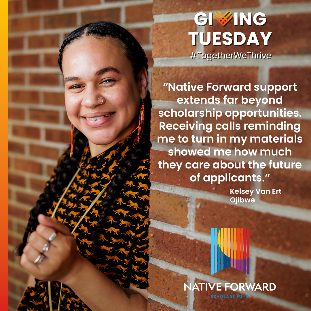 Tomorrow is #GivingTuesday!

Join #NativeForward "#TogetherWeThrive" campaign &amp; help empower Native scholars to achieve their educational goals &amp; lead their communities. Every gift, big or small, makes a difference-Donate today: bit.ly/NFSDonate #FundTheFuture