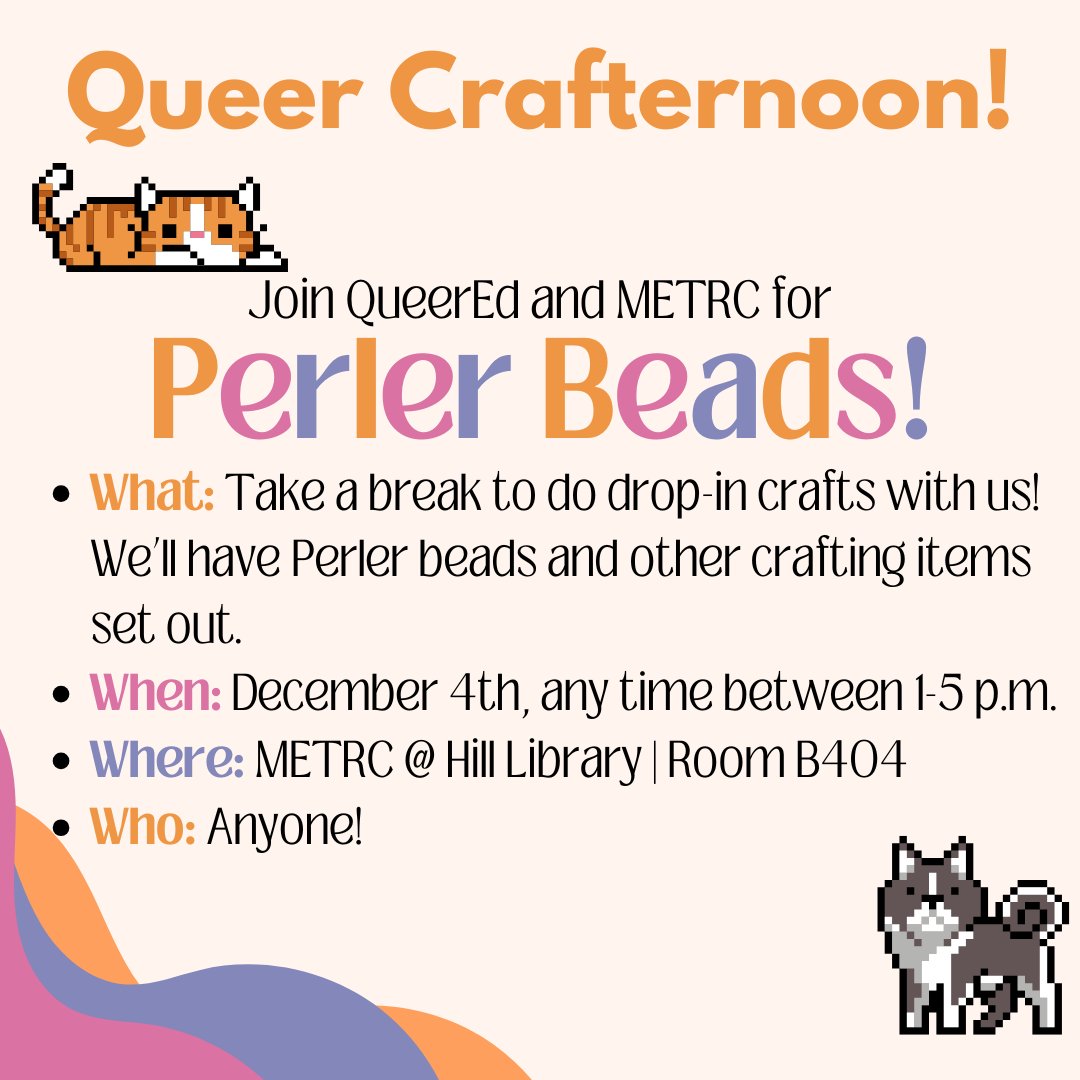 Come make some perler bead art with QueerEd and METRC on reading day!