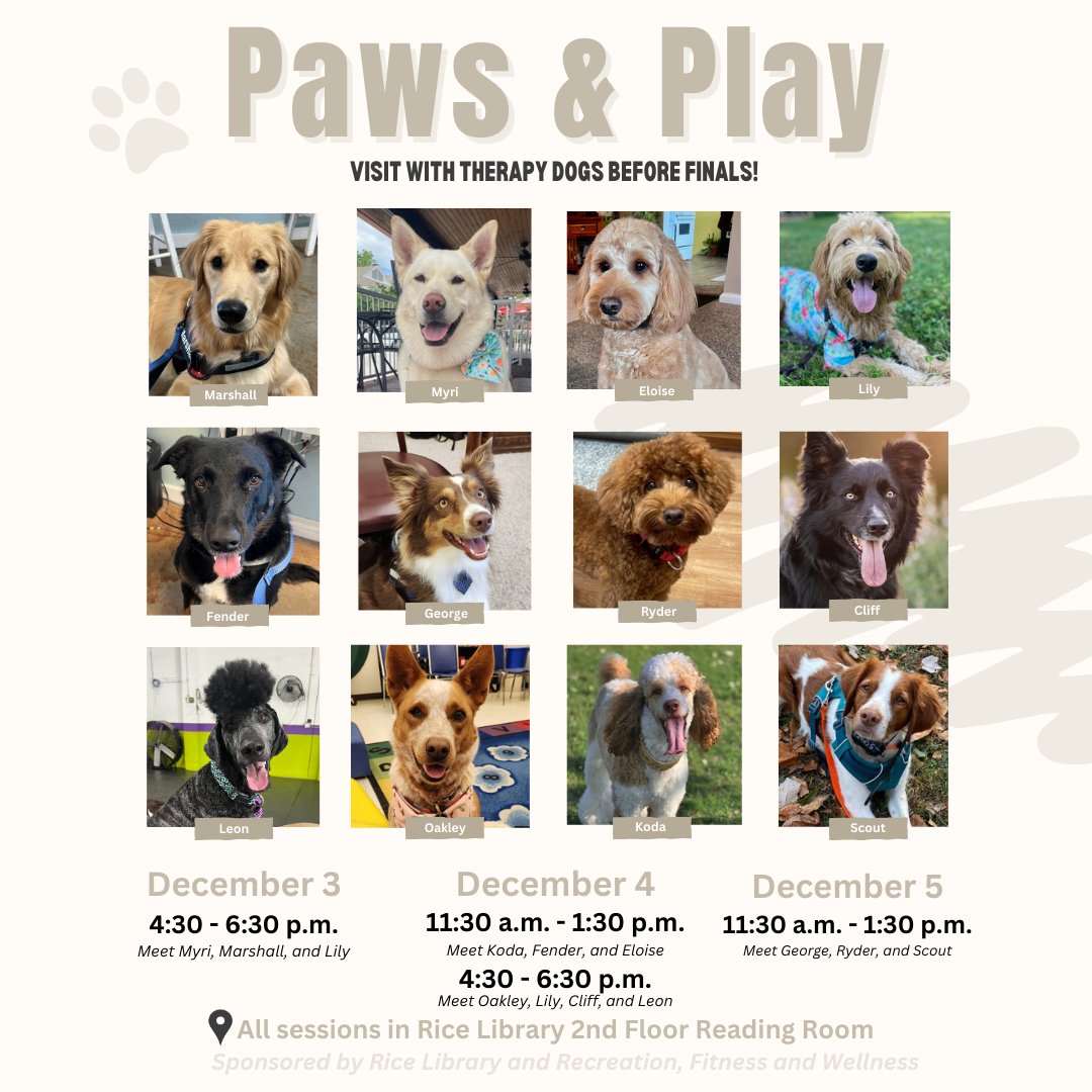 RiceLib's tweet image. Paws &amp;amp; Play starts tomorrow! Don't forget to stop by and see these amazing pups 🎉🐶

Location: Rice Library 2nd Floor Reading Room