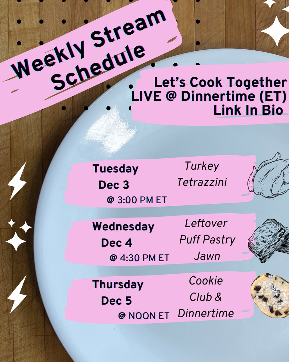 This week's Meal Plan &amp; Stream Schedule 🗓
✨Tue 12/3 - Turkey Tetrazzini / Cookie Club Drawing (3 PM)
⚡️Wed 12/4 - Puff Pastry Jawn (4:30 PM)
✨Thu 12/5 - Cookie Club / Dinnertime (NOON)
🔴 All times ET