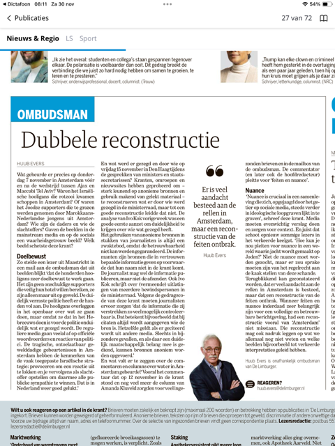 Wat gebeurde er precies vóór en na de wedstrijd tussen Ajax en Maccabi Tel Aviv in Amsterdam? Gaven de beelden in de mainstream media en op de socials een waarheidsgetrouw beeld? Welk beeld schetste deze krant? Daarover mijn ombudsmanrubriek zaterdag in De Limburger.