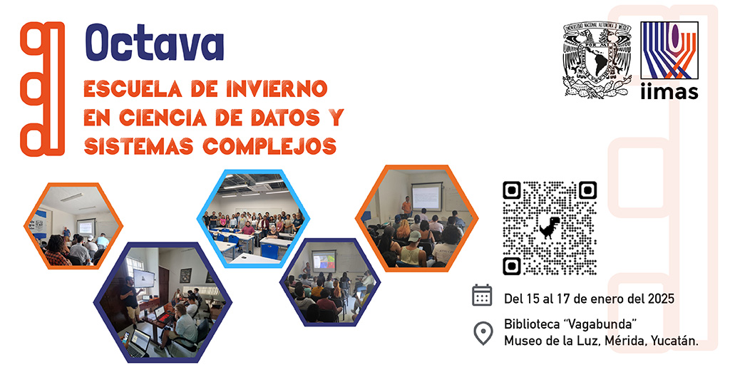 La 8ª Escuela de Invierno en Ciencia de Datos y Sistemas Complejos es el espacio ideal para reforzar tus conocimientos en ciencia de datos.🤖🧑‍🏫

¡Evento gratuito!

📅Del 15 al 17 de enero de 2025
📍Biblioteca “Vagabunda” Museo de la Luz, Mérida, Yucatán.
