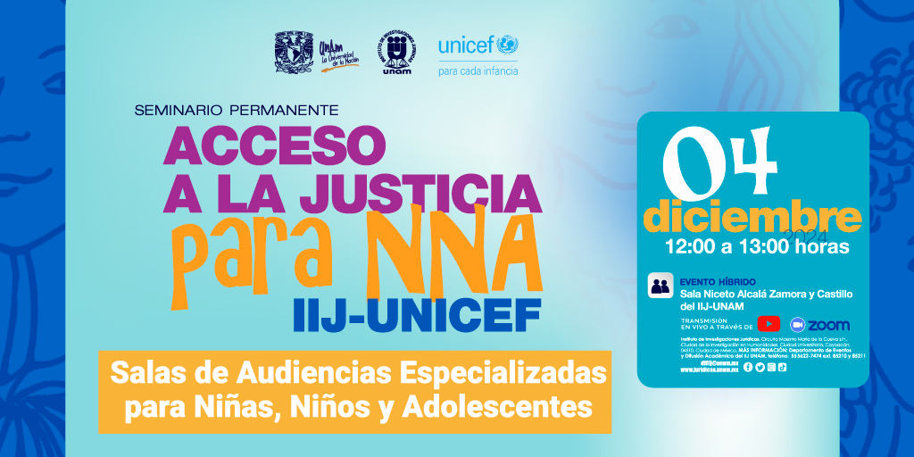 📢UNICEF-México y el IIJ-UNAM, te esperan este 04 de diciembre a la última sesión del año del Seminario Permanente "Acceso a la Justicia para NNA."

📌Aparta tu lugar👇
📝acortar.link/emiEtW