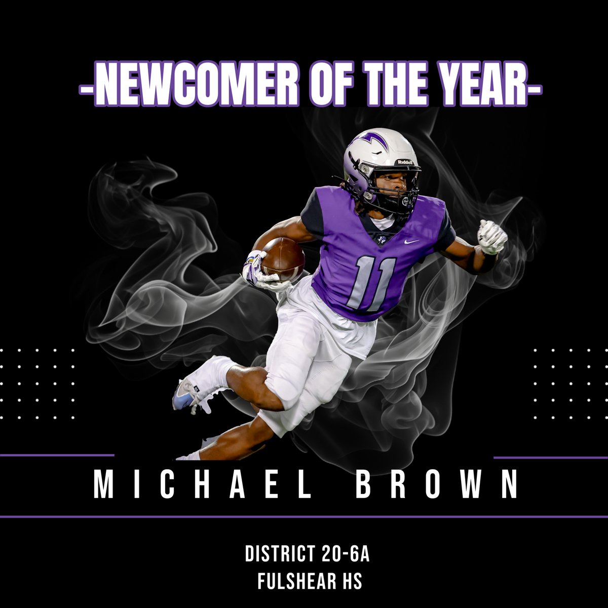 District 20-6a
Newcomer Of the Year
<a href="/MikeBrown2028/">Mike Brown</a> 
#DGenerationF