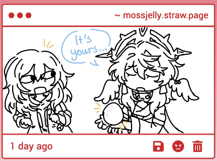 OMG HE'S GIVING HER HIS EGG HOW PRECIOUS THANK U SO MUCH ANON!!!! <333 soooo soso cute 😭💗
i feel like the common hc is that sunday gets flustered abt the topic of egg laying, but imagine he's actually rly proud of his eggs w his partner. oughhhhh