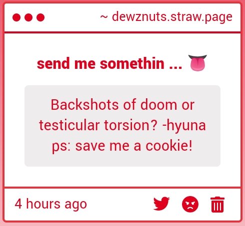 id rather have my balls untwisted thankr also dont worry boss there'll be plenty of cookies for ya!