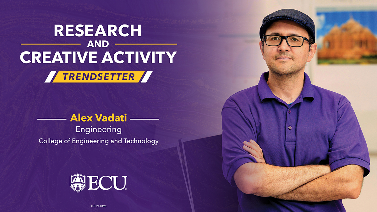 ECU Research (@ecuresearch) on Twitter photo "Through my research, I'm helping advance human health while training the next generation of creative engineers to meet the demands of a dynamic and evolving workforce."
- Alex Vadati, assistant professor, <a href="/ECUCET/">ECU Engr&Technology</a>
go.ecu.edu/trendsetters "Through my research, I'm helping advance human health while training the next generation of creative engineers to meet the demands of a dynamic and evolving workforce."
- Alex Vadati, assistant professor, <a href="/ECUCET/">ECU Engr&Technology</a>
go.ecu.edu/trendsetters