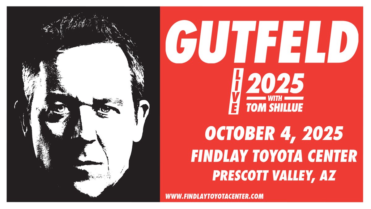 Join Greg Gutfeld, Tom Shillue &amp; a surprise guest for the GUTFELD LIVE ‘25 Tour at Findlay Toyota Center in Prescott Valley, AZ on Saturday, October 4th, 2025. Tickets go on sale this Friday!  More Info:  bit.ly/41ce9jN