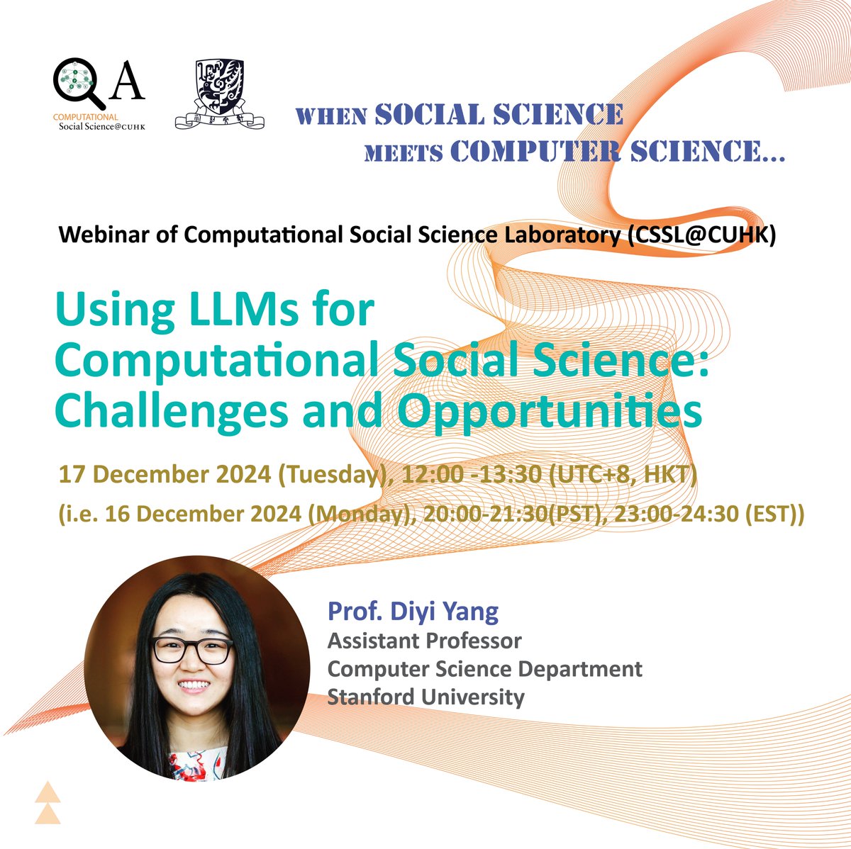 𝙅𝙤𝙞𝙣 𝙪𝙨! CSSL@CUHK Webinar

🗣Topic:
Using LLMs for Computational Social Science: Challenges and Opportunities

👨‍🏫Speaker:
Prof. Diyi Yang
Stanford University

🗓Date: 17 December 2024 (Tuesday)
🕤Time: 12:00 – 13:30 (UTC+8, HKT)
📌Details: linktr.ee/cssl.cuhk