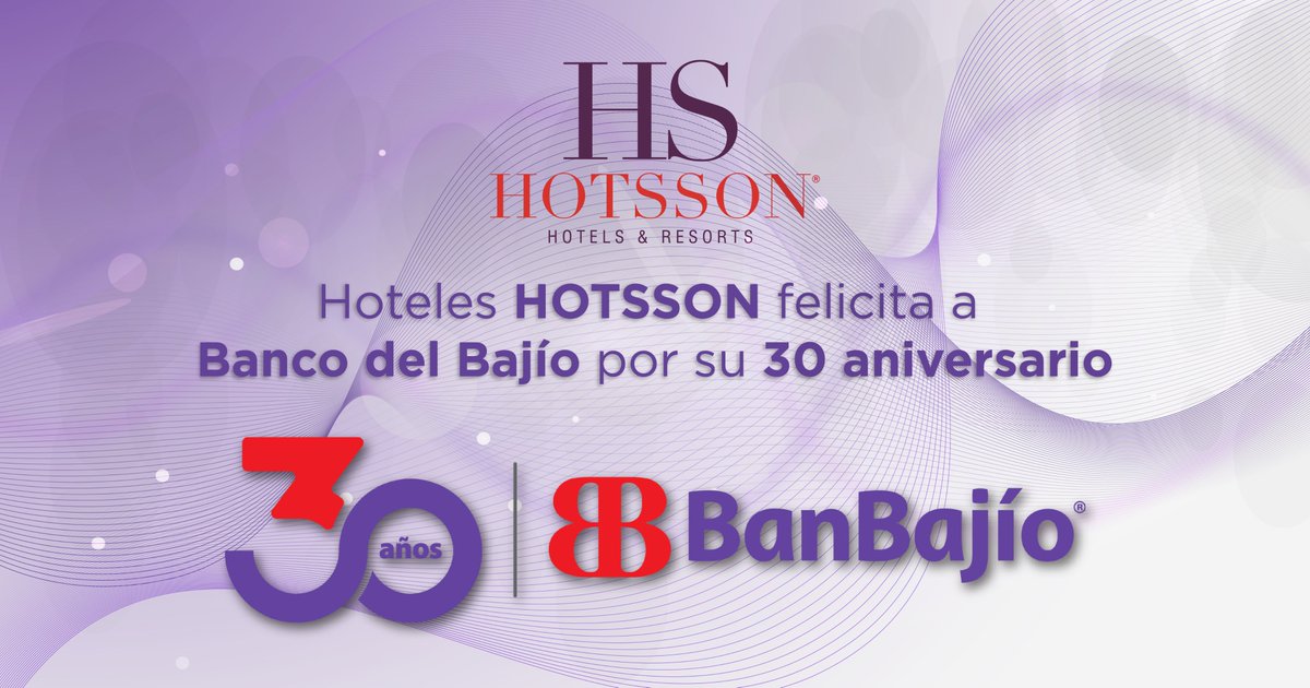 ¡Muchas felicidades <a href="/BanBajioMX/">BanBajío</a> ! 

CAPITALI GRUPO HOTELERO y hoteles HS HOTSSON felicitan a BANCO DEL BAJÍO por su firme y exitosa trayectoria en estos 30 años.