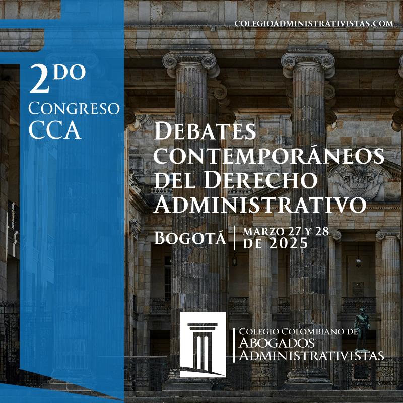 cabogadosa1's tweet photo. 🚨 ATENCIÓN: Presentamos la imagen oficial de nuestro 2° Congreso CCA "Debates contemporáneos del Derecho Administrativo" Bogotá  27 y 28 de marzo de 2025/ con la participación de los más importantes representantes del derecho administrativo Iberoamericano