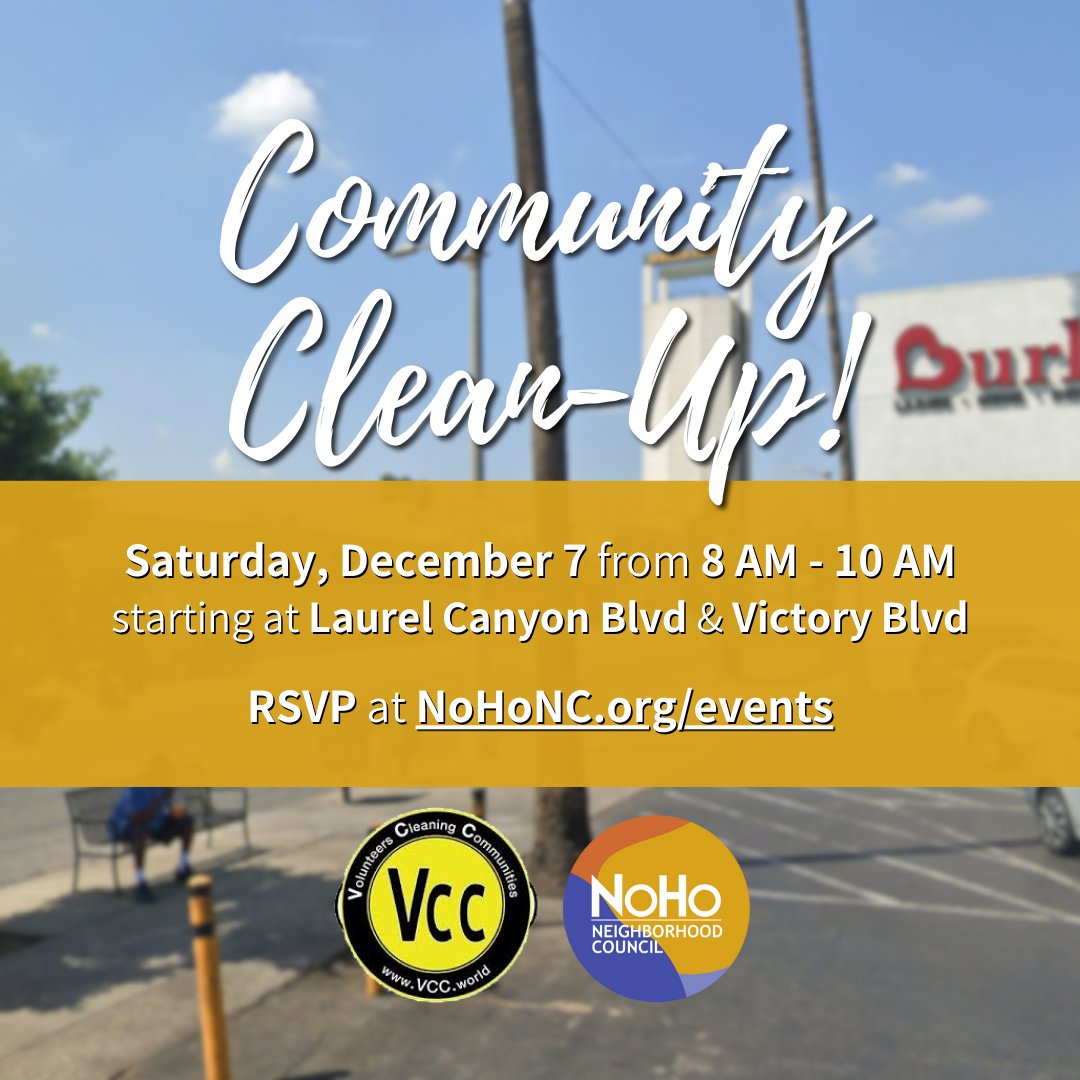 We’re back! Join us for another community street clean-up starting at Laurel Canyon and Victory Blvd. Volunteers Cleaning Communities will be providing all the tools, you just need to come ready to help your community!

Learn more and RSVP at NoHoNC.org/events
