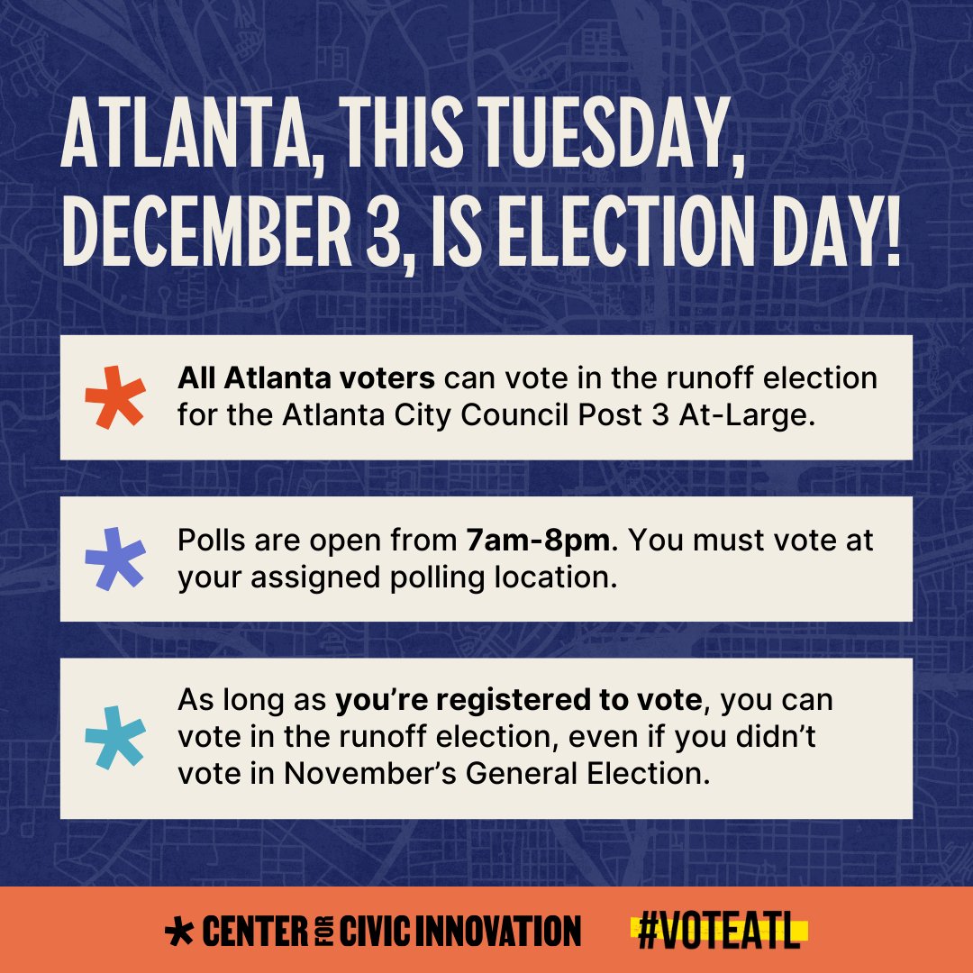 civicatlanta's tweet photo. Hey Atlanta, tomorrow is Election Day for the runoff election, and ALL Atlanta voters are eligible to vote for the City Council Post 3 At-Large seat!
✅ Find your polling location at https://t.co/vwnyDtoePs.
✅ Learn about the candidates at https://t.co/bKWz7dbrXU
#VoteATL https://t.co/H5Id4JL1Za
