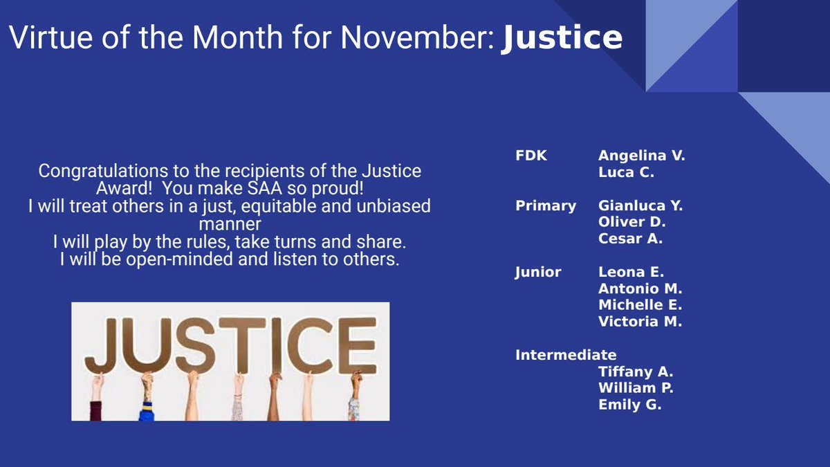 Justice as a virtue means doing the right thing. It means acting like Jesus in treating everyone with respect &amp; in giving others what they deserve. Congratulations to the following recipients!! #SOPROUD❤️