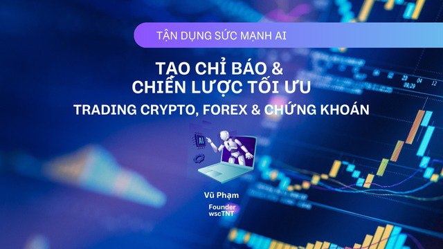 🚀 UNLEASH THE POWER OF AI: OPTIMIZE INDICATORS &amp; STRATEGIES FOR TRADING CRYPTO, FOREX, &amp; STOCKS 📊

🎙️ Join the Exclusive Online Talkshow with Vũ Phạm
Founder of the renowned wscTNT community, trusted by thousands of traders who successfully copy trade his strategies.
📅 Date:
