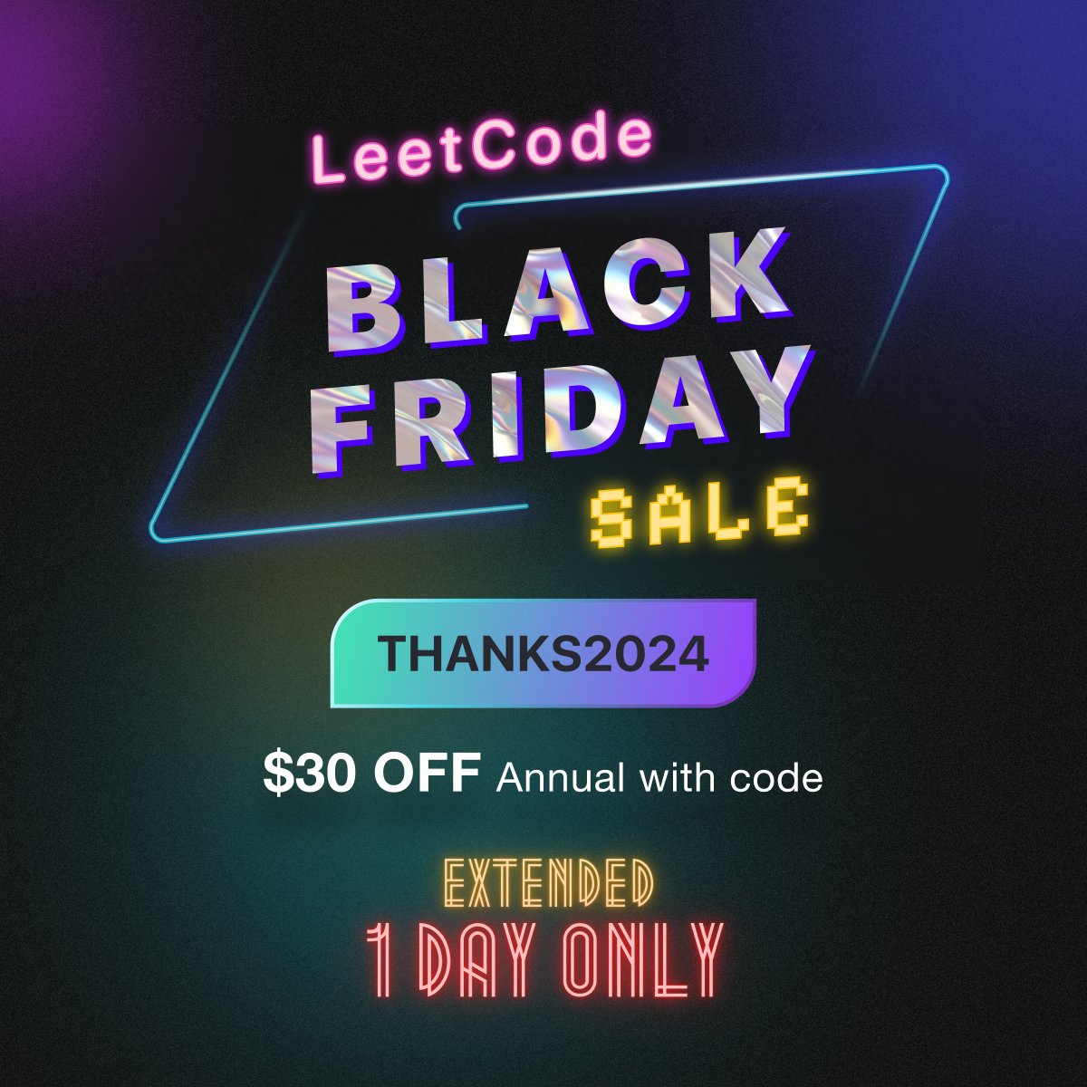 Final Discount of the Year!

Get $30 off the Annual Premium Subscription for just $129— for one last day.

Use code "THANKS2024" at checkout
➡️ leetcode.com/subscribe/?ref…

🛒 Offer ends Dec 3 at 11:59 pm PST

#LeetCode #BlackFriday #CyberMonday #Developer #Coding