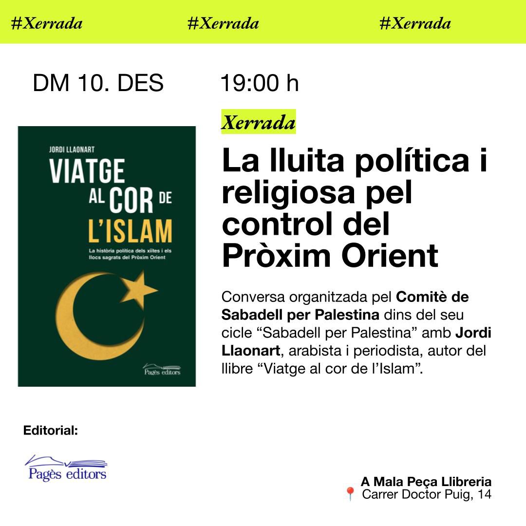 🚨 𝗫𝗲𝗿𝗿𝗮𝗱𝗮 𝗮 𝗦𝗮𝗯𝗮𝗱𝗲𝗹𝗹
"La lluita política i religiosa pel control del Pròxim Orient"

🗓️ Dimarts, 10 de desembre
⏰ 19.00 h
📍 Llibreria Malapeça <a href="/MP_llibreria/">Mala Peça Llibreria</a>
C. Doctor Puig, 14
