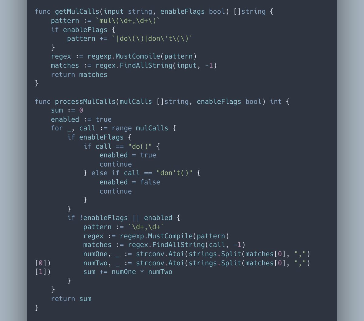jnchaba's tweet photo. I've completed "Mull It Over" - Day 3 - Advent of Code 2024 https://t.co/rldWXDebDi #AdventOfCode 

Take aways:
- regex is not so scary after all
- go is still fast
- ok maybe regex is scary just not for this https://t.co/5mHPjJIzPB