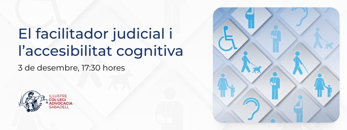 AVUI, 3 de desembre, 17:30h. El facilitador judicial i l’accesibilitat cognitiva - icasbd.org/ca/noticies/de…