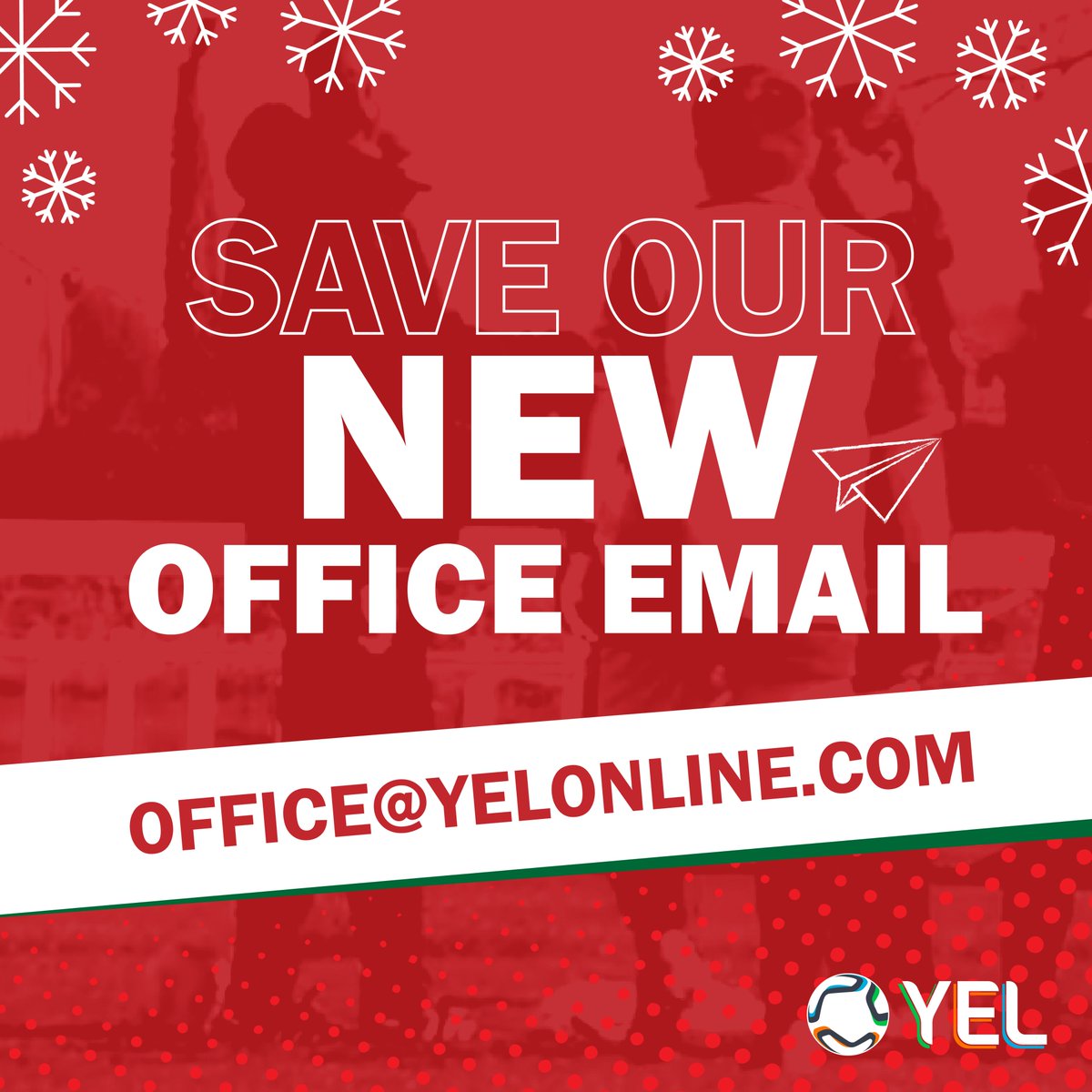 Over 90% of emails are now heading straight into our new inbox - office@yelonline.com - will be closing down forever in the New Year. If you've not already done so, update your contacts list to the new YEL OFFICE email - office@yelonline.com - to ensure your email is answered
