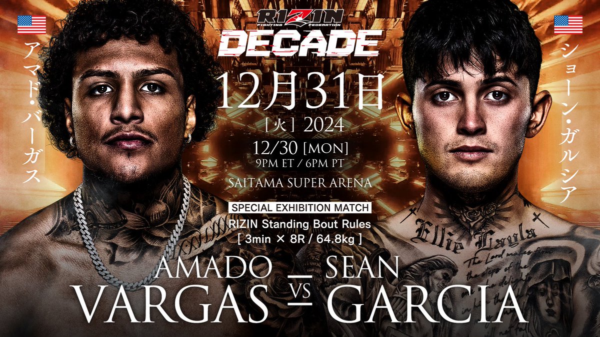 RIZIN FF OFFICIAL (@rizin_pr) on Twitter photo 💥💥決定カード💥💥
大晦日開催⚡️#RIZIN_DECADE
スペシャルエキシビジョンマッチ
RIZINスタンディングバウトルール 64.8kg
🟥#アマドバーガス/<a href="/Official_Amado/">Amado “AFV” Fernando Vargas</a>🇺🇸
ーーー🆚ーーー
🟦#ショーンガルシア 🇺🇸
ライアン・ガルシアの弟
📅12/31(火)8:00開場/10:00開始(予定)
🏟さいたまスーパーアリーナ 💥💥決定カード💥💥
大晦日開催⚡️#RIZIN_DECADE
スペシャルエキシビジョンマッチ
RIZINスタンディングバウトルール 64.8kg
🟥#アマドバーガス/<a href="/Official_Amado/">Amado “AFV” Fernando Vargas</a>🇺🇸
ーーー🆚ーーー
🟦#ショーンガルシア 🇺🇸
ライアン・ガルシアの弟
📅12/31(火)8:00開場/10:00開始(予定)
🏟さいたまスーパーアリーナ