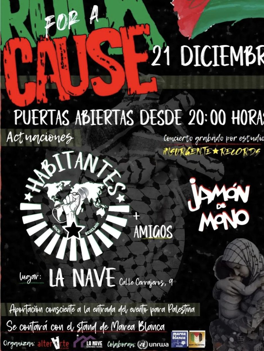 Asociación Al-Quds (@alqudsandalucia) on Twitter photo Concierto FOR A CAUSE en #Málaga por #Palestina el 21 diciembre 20h en <a href="/lanavemalaga/">La Nave</a>
<a href="/AlterArte/">AlterArte</a>
#FreePalestine
#BDS
#StopArmingIsrael
<a href="/CoordinadoraAcP/">Andalucía con Palestina</a>
<a href="/MalagaAcoge/">Malaga Acoge</a>
<a href="/malagahoy_es/">Málaga Hoy</a>
<a href="/MalagaSolidaria/">Málaga Solidaria</a>
<a href="/Malagaaldia1/">Málaga al día 📻</a>
<a href="/ASPA_Andalucia/">Asociación ASPA (de Sur a Sur)</a>
<a href="/ElSalto_And/">El Salto Andalucía</a>
<a href="/UNRWAes/">UNRWA.es</a>
<a href="/mareablancaESP/">Marea Blanca Estatal</a> Concierto FOR A CAUSE en #Málaga por #Palestina el 21 diciembre 20h en <a href="/lanavemalaga/">La Nave</a>
<a href="/AlterArte/">AlterArte</a>
#FreePalestine
#BDS
#StopArmingIsrael
<a href="/CoordinadoraAcP/">Andalucía con Palestina</a>
<a href="/MalagaAcoge/">Malaga Acoge</a>
<a href="/malagahoy_es/">Málaga Hoy</a>
<a href="/MalagaSolidaria/">Málaga Solidaria</a>
<a href="/Malagaaldia1/">Málaga al día 📻</a>
<a href="/ASPA_Andalucia/">Asociación ASPA (de Sur a Sur)</a>
<a href="/ElSalto_And/">El Salto Andalucía</a>
<a href="/UNRWAes/">UNRWA.es</a>
<a href="/mareablancaESP/">Marea Blanca Estatal</a>