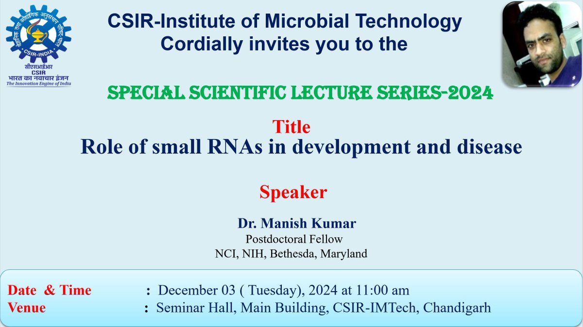 CSIR_IMTECH's tweet photo. A special scientific lecture on 'Role of small RNAs in development and disease' is being organized today at 11 am in seminar hall. The lecture will be delivered by Dr. Manish Kumar, Postdoctoral Fellow, National Cancer Institute of Health, Maryland. All are invited to attend. https://t.co/IB7fN13Ehu