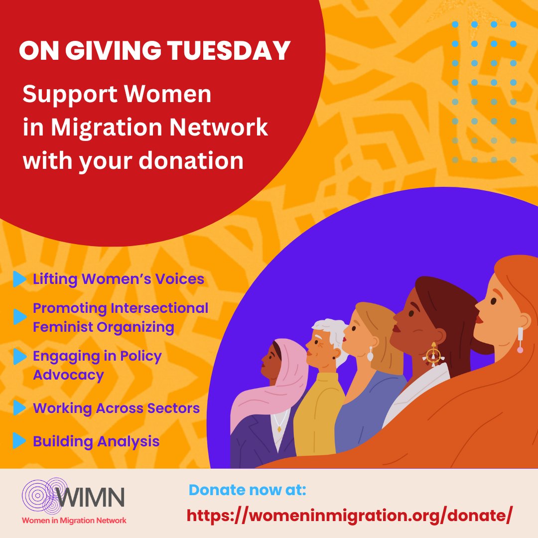 On Giving Tuesday, please donate to Women in Migration Network! Help support our work to build an intersectional feminist migration policy agenda and lift up the voices, organizing and advocacy of grassroots women in migration. Thanks for donating at womeninmigration.org/donate/
