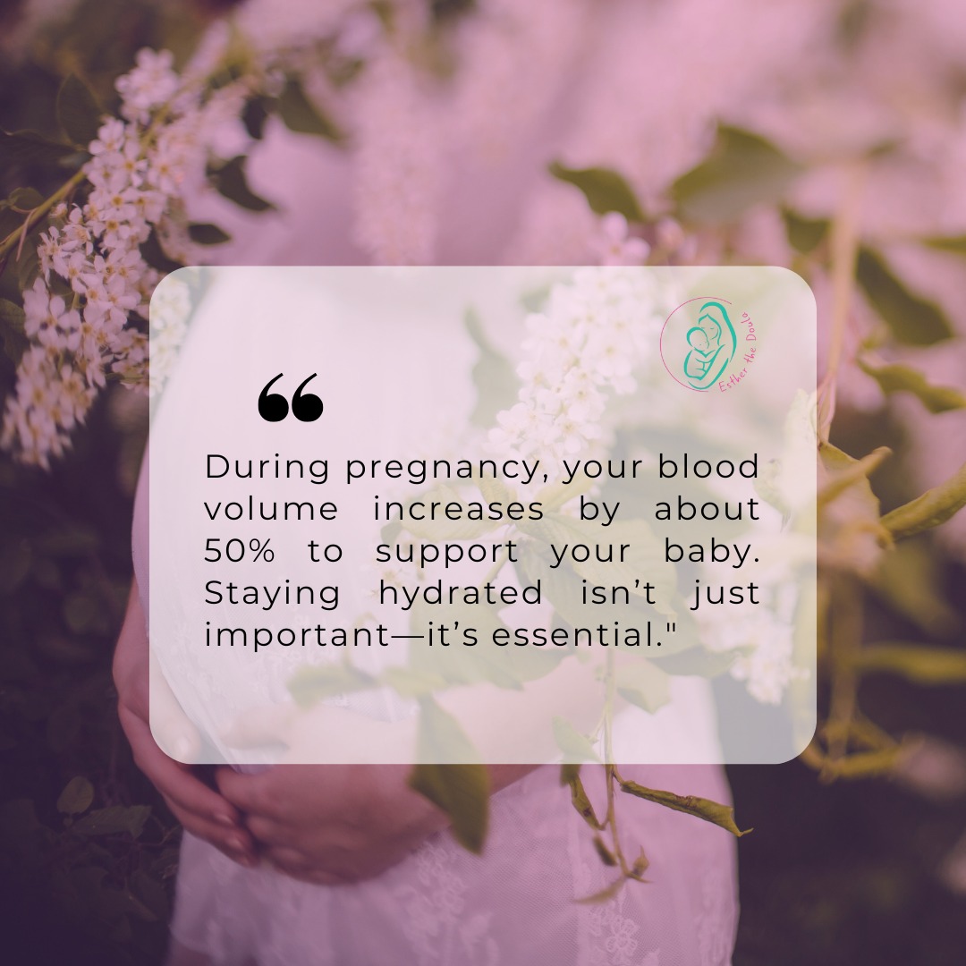 Staying hydrated is key for oxygen delivery, amniotic fluid, and keeping both you and your little one healthy. 

Aim for 8-12 glasses of water a day—you’ve got this.
NB; Always check with your doctor for advice tailored to your needs.