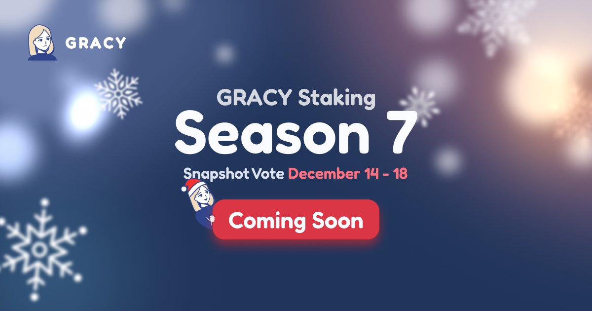 🌟 GRACY Staking Season 7 is Almost Here! 🚀

As Season 6 wraps up on December 23rd, it’s time to look ahead and make your mark! Get ready for a Snapshot vote and exciting airdrop events. 💰

Stay tuned—more details are coming soon. Your voice matters, so join us in shaping the