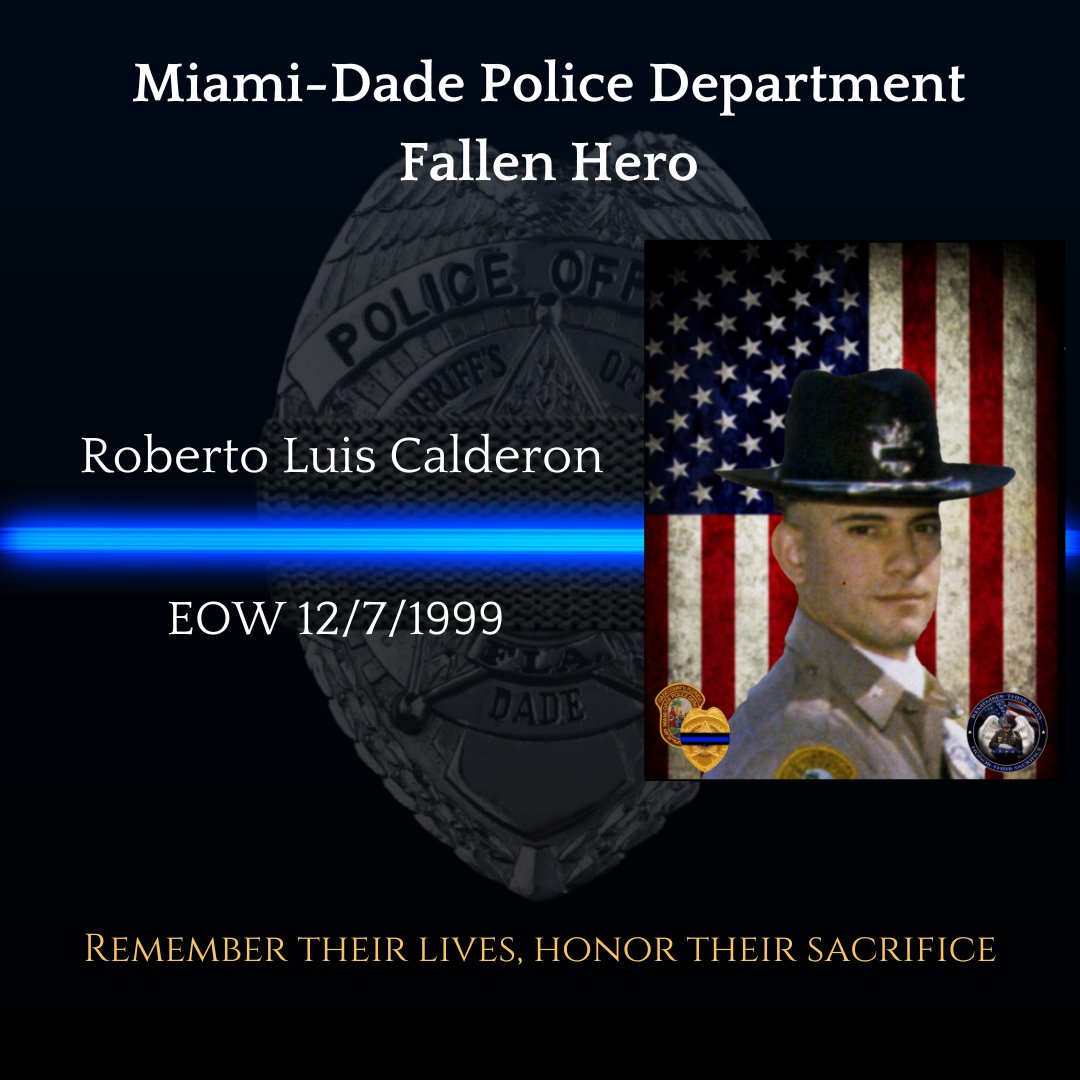 MiamiDade_SO's tweet photo. #MDPD Remembers Fallen Officer Roberto Luis Calderon EOW 12/7/1999 🙏 @ODMP @NLEOMF #NeverForget 

https://t.co/HvCt9TkuGj https://t.co/7u70xUExi0