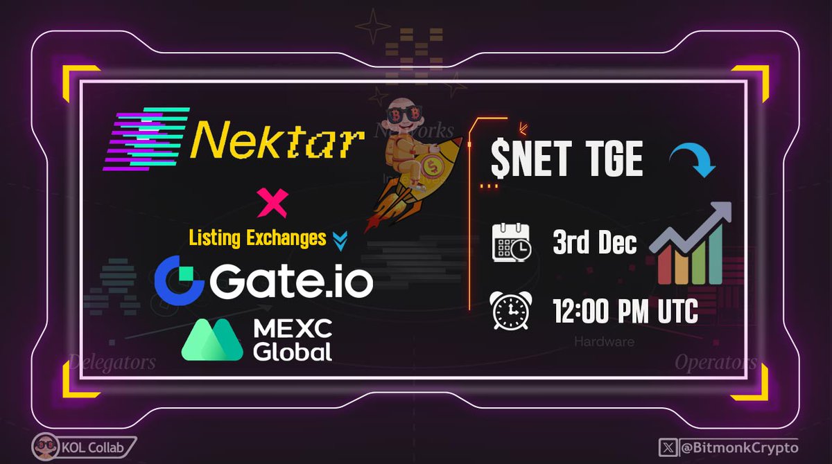 BitmonkCrypto's tweet image. 🚀 Nektar Network&apos;s token $NET launching in a few hours ↴

Here are the details ↴
🗓️ 3rd December 2024
⏰ 12:00 PM UTC

Trading CEX&apos;s ↴
➀ @gate_io
➁ @MEXC_Official
more CEX&apos;s coming soon!

Nektar is a Decentralized Infrastructure Marketplace.

Stay updated about Nektar ↴
🌐…