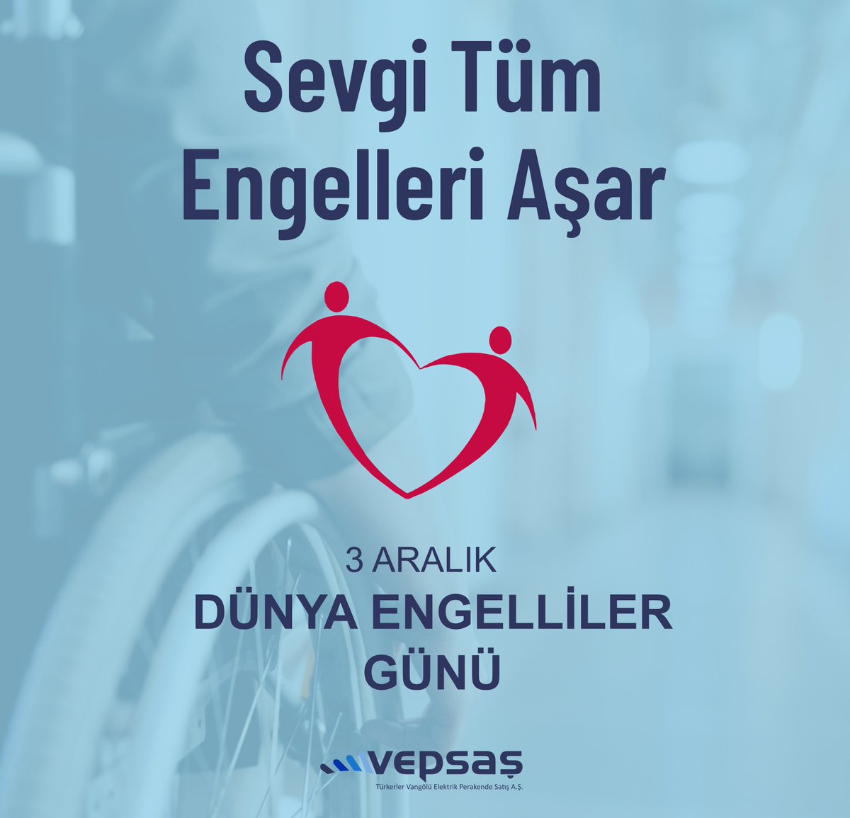 #3AralikDunyaEngellilerGunu
#SevgiTumEngelleriAsar
#TurkerlerVepsas
