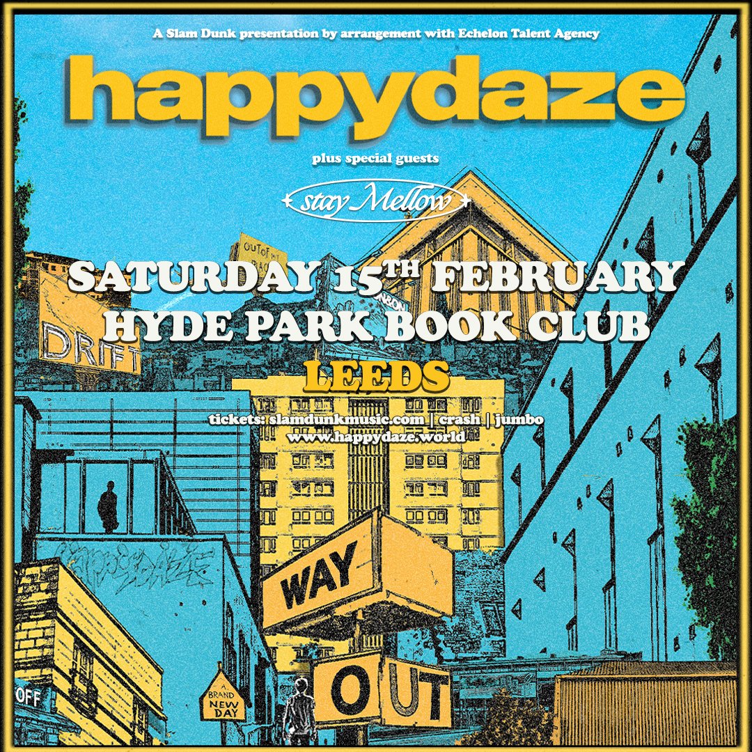 Support added 👉 <a href="/staymellowfn/">stayMellow</a> will join <a href="/happydazeuk/">happydaze</a> at <a href="/HPBCLeeds/">Hyde Park Book Club</a> on Saturday 15th February!

Tickets on sale now from slamdunkmusic.seetickets.com/event/happydaz…