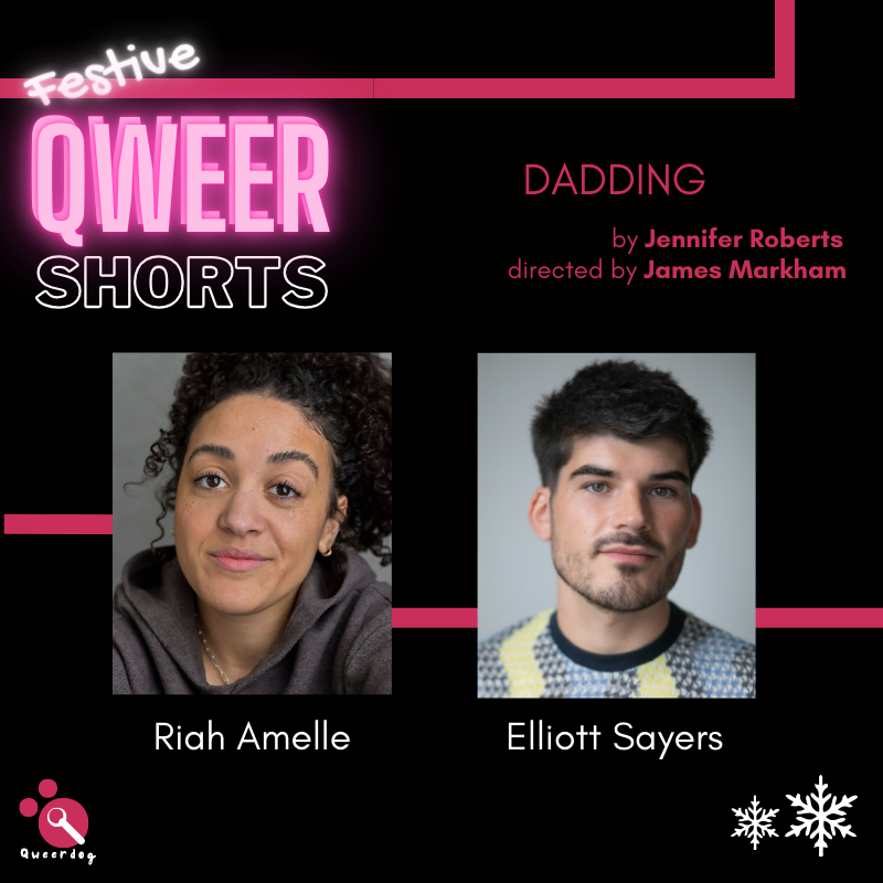Qweerdog (@qweerdog) on Twitter photo Next up for Festive Qweer Shorts-
DADDING
by Jennifer Roberts
directed by James Markham
with <a href="/riahamelle/">Riah Amelle</a> & <a href="/Elliottsayers_/">Elliott Sayers</a>
Argos, the week before Christmas? What could go wrong?
Mon 16th Dec, 7:30 <a href="/hopemilltheatre/">Hope Mill Theatre</a>
Book now hopemilltheatre.co.uk/event/festive-…
#QweerShorts #FestiveTheatre Next up for Festive Qweer Shorts-
DADDING
by Jennifer Roberts
directed by James Markham
with <a href="/riahamelle/">Riah Amelle</a> & <a href="/Elliottsayers_/">Elliott Sayers</a>
Argos, the week before Christmas? What could go wrong?
Mon 16th Dec, 7:30 <a href="/hopemilltheatre/">Hope Mill Theatre</a>
Book now hopemilltheatre.co.uk/event/festive-…
#QweerShorts #FestiveTheatre