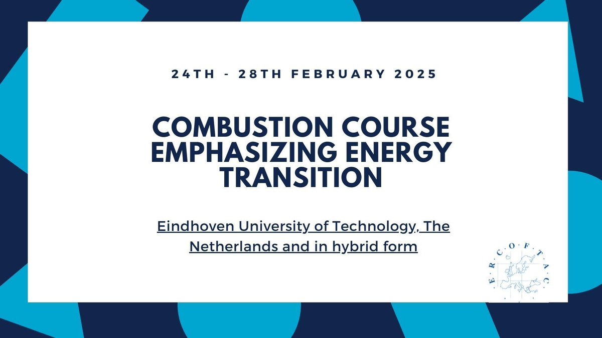 New for 2025! 

ECOFTAC SIG28 Summer School - Combustion Course Emphasizing Energy Transition

24th - 28th February 2025

Eindhoven University of Technology, The Netherlands and in hybrid form 

buff.ly/4fXkP9z 

#Sustainability #Combustion #Research