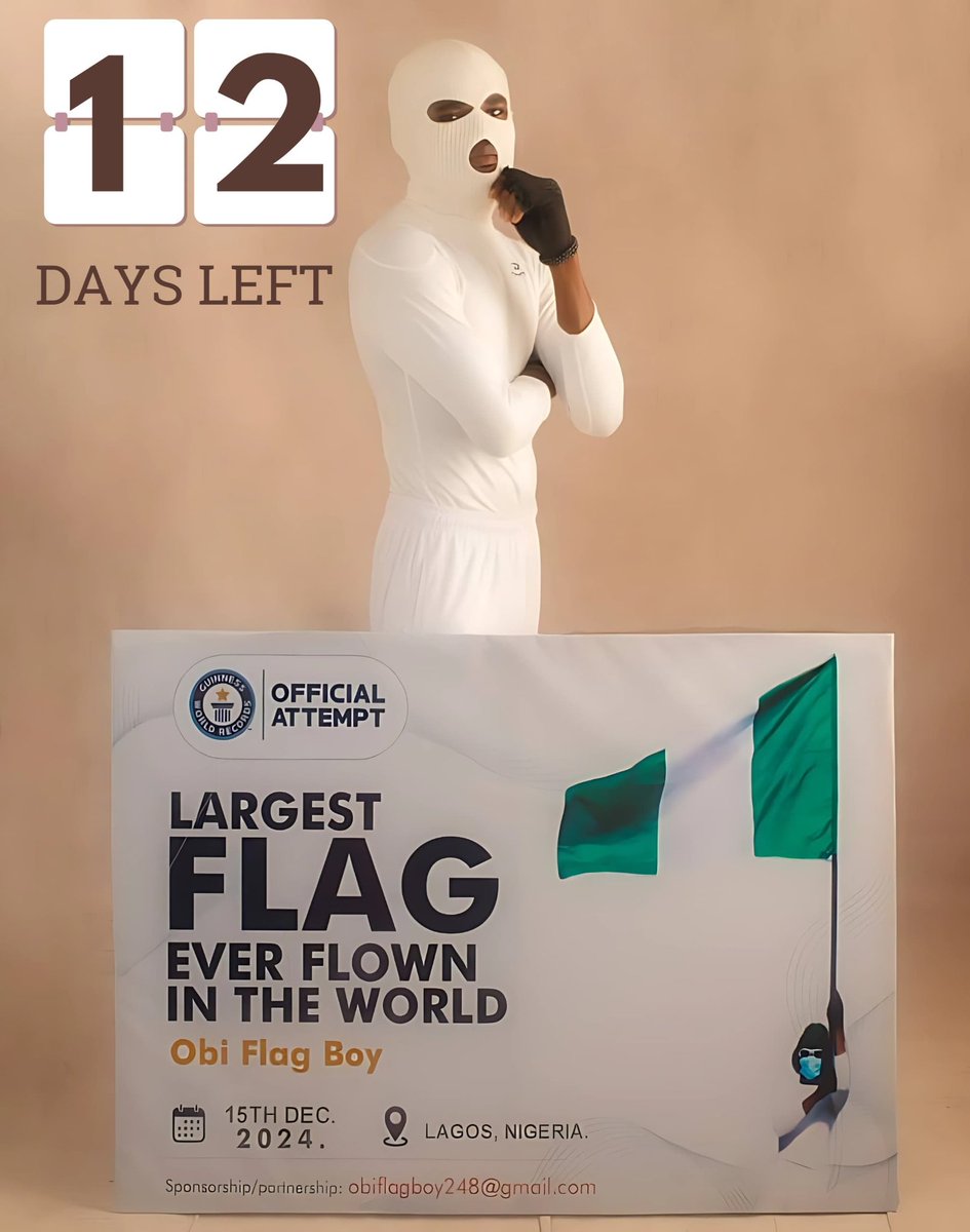 Ukpahiojojames's tweet photo. 12 Days Left. #SupportOurFlagBoy #BeaconOfHope #LargestFlagEverFlown #GuinnessWorldRecord #BRICS #Nigeria #TaxReformBills #emefiele #EFCC #Abuja #wike #Buhari #apc #pdp #atiku #obi #BlackFriday #Election2024 #Trump #Biden #africa @ObiFlagboy @GWR @thatverydarkman @adeyanjudeji https://t.co/tDrzvwdfkD