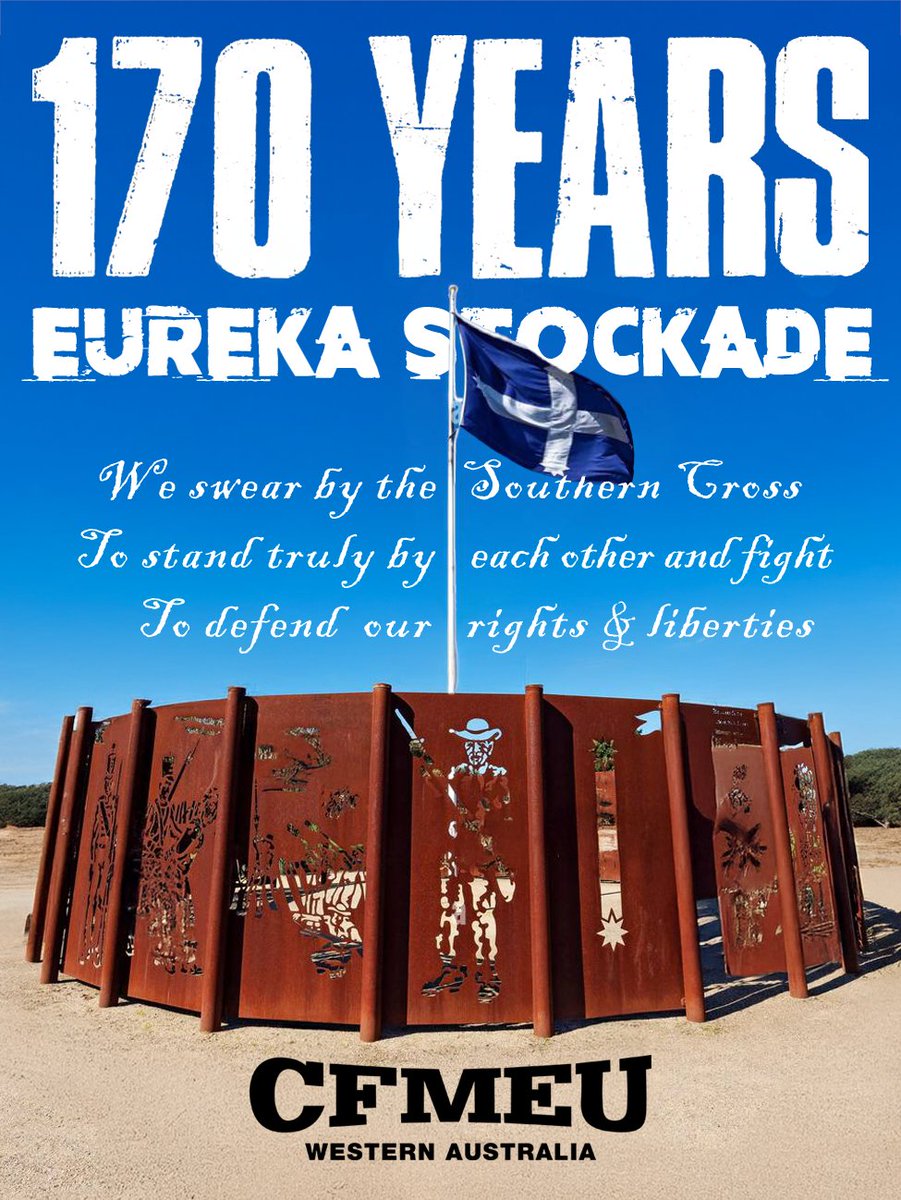 CFMEUWA's tweet photo. Today marks 170 years since the Eureka flag first flew…

The Eureka Stockade took place  in Ballarat, Victoria in 1854, and was a key event in the history of the Australian Union movement. Miners who were unhappy with unfair taxes and poor working conditions rebelled against the government, wanting better rights, the ability to vote and fair treatment, and inspired the formation of the union movement in Australia. 

The fight for workers' rights and better conditions continued to grow into unions across the country, including the mighty @CFMEUWA.

We swear by the Southern Cross to stand truly by each other and fight to defend our rights and liberties!

#CFMEUWA #CFMEU #UnionPower #Eureka #EurekaStockade