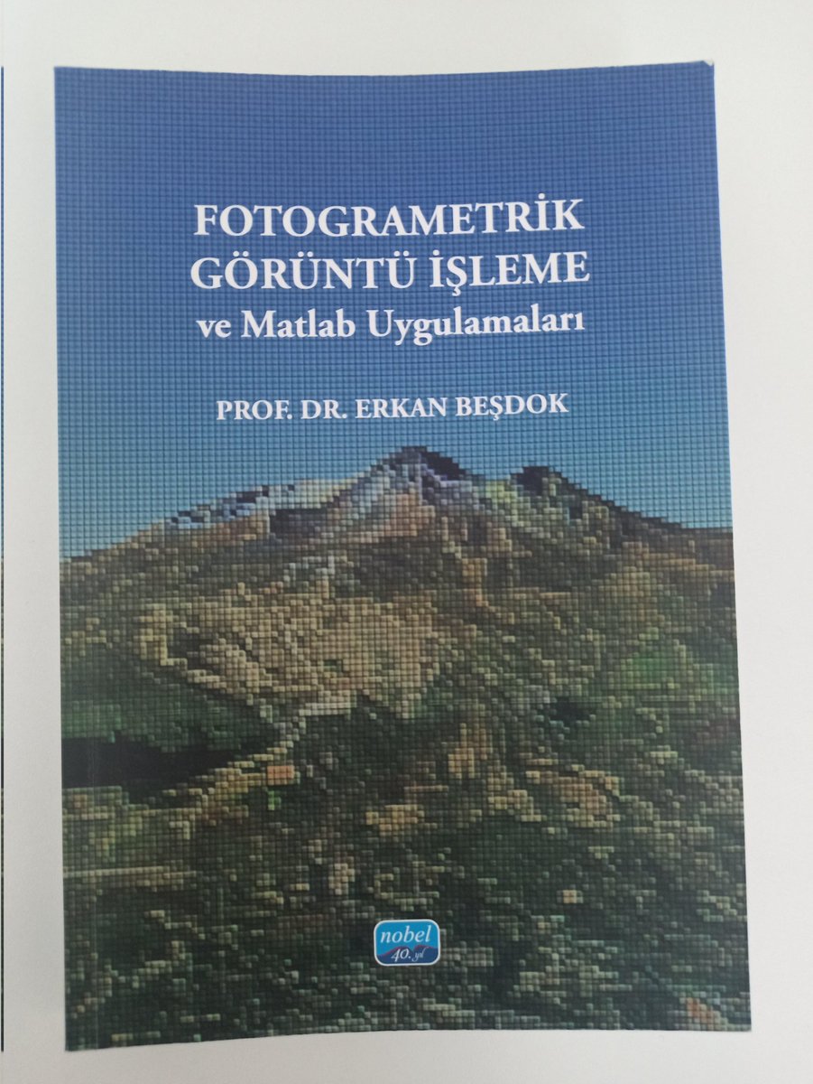 DocAtasever's tweet photo. Bölümüz öğretim üyelerinden Prof. Dr. Erkan Beşdok tarafından yazılan Fotogrametrik Görüntü İşleme ve Matlab Uygulamaları isimli kitap yayımlandı. Alanımızda çok önemli bir bilimsel eser. Görüntü işleme alanında çalışan tüm araştırmacılar için bir temel kaynaklardan biri oldu. https://t.co/gxHhH20pwD