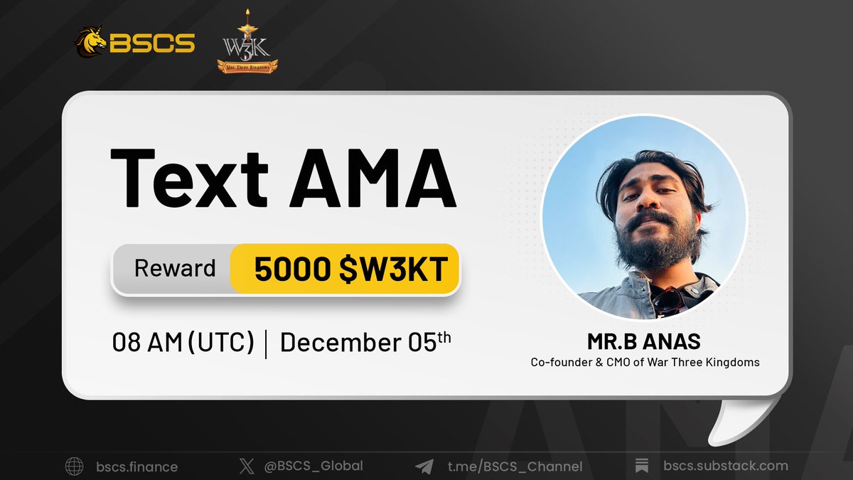 BSCS_Global's tweet photo. 🌟 AMA: @BSCS x @war3kingdom

🎙 Speaker: Mr.B ANAS - Co-founder & CMO of War Three Kingdoms

⏰ Time: 8 AM Dec 5 (UTC)
📍 Venue: https://t.co/KcGHUX2tlu

🎁 Reward: 5000 $W3KT
👉 5 Pre-AMA Questions
👉 5 Live-Chat Questions 

🔗 Send Your Question At: https://t.co/wgtfDW7Xwb

✅ Complete the requirements: https://t.co/ewZ4DinekA